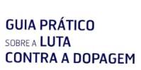 Guia Prático sobre a Luta contra a Dopagem – edição de 2013