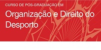 Curso de Pós – Graduação em Organização e Direito do Desporto
