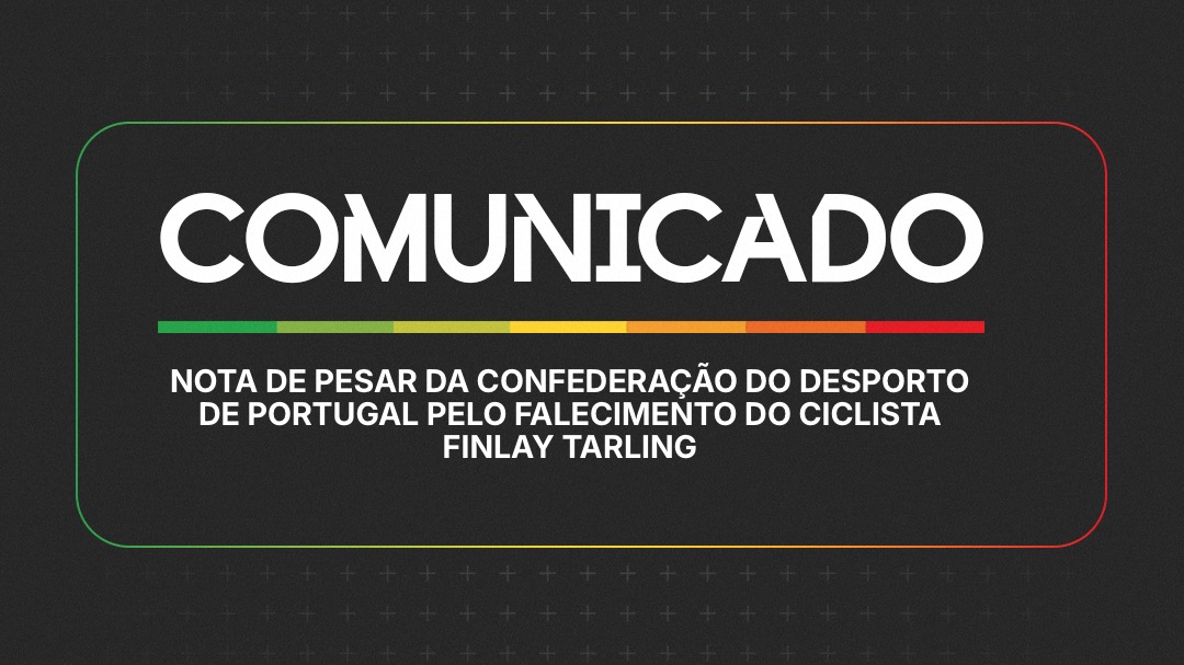 Nota de Pesar da Confederação do Desporto de Portugal pelo Falecimento do Ciclista Finlay Tarling